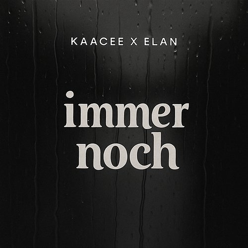 Immer Noch KaaCee, Elan