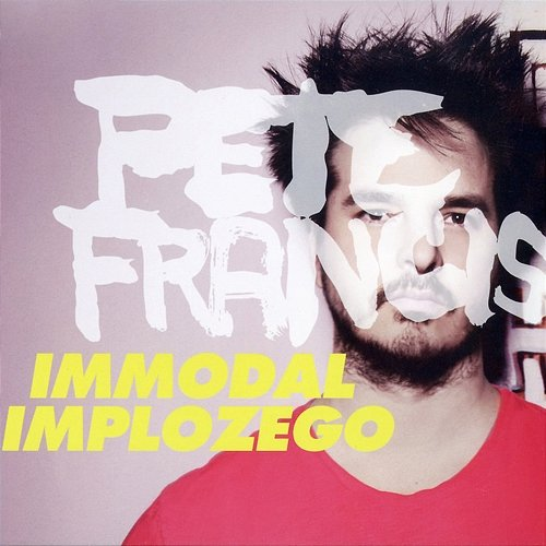 Immodal Implozego Pete Francis