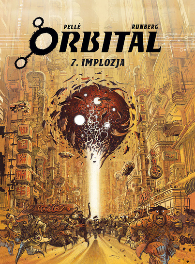 Implozja. Orbital. Tom 7 Pelle Serge, Runberg Sylvain