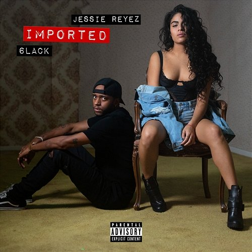 Imported 6LACK, Jessie Reyez