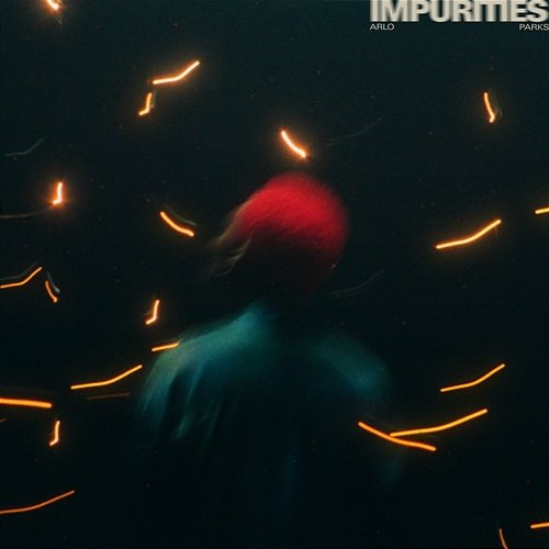 Impurities Arlo Parks
