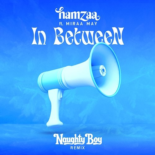 IN BETWEEN Hamzaa feat. Miraa May