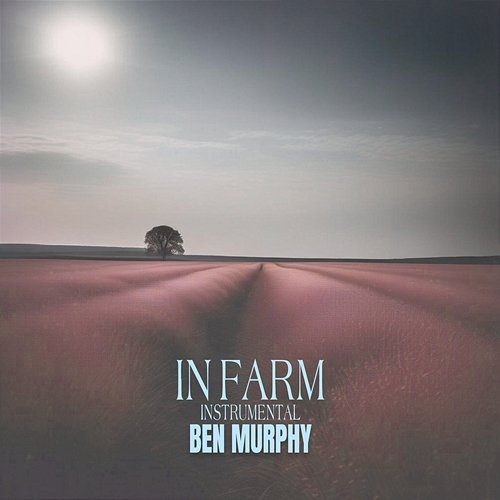 In Farm Ben Murphy