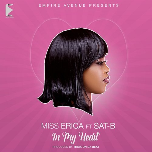 In My Heart Miss Erica feat. Sat-B