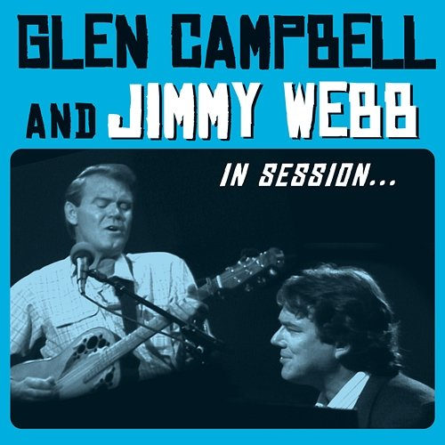 In Session Jimmy Webb, Glen Campbell