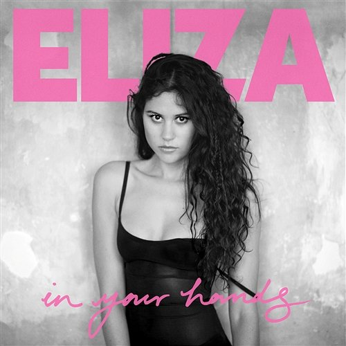 In Your Hands Eliza Doolittle