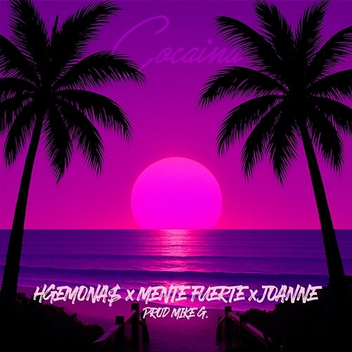 INA HGEMONA$, Mente Fuerte, Joanne, Mike G