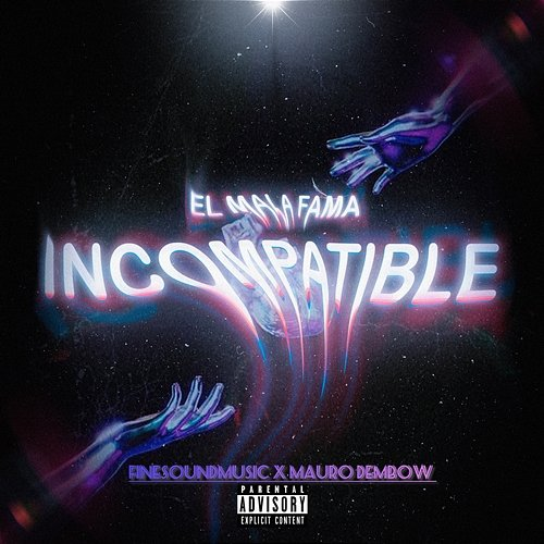 Incompatible FineSound Music & Mauro Dembow, ElMalaFama