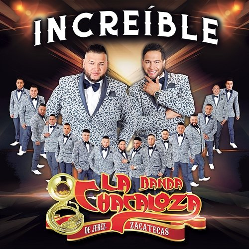 Increíble Banda La Chacaloza De Jerez Zacatecas