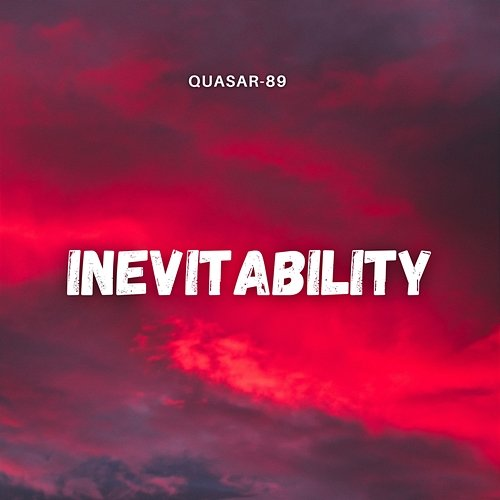 Inevitability Quasar-89