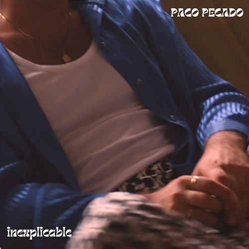 inexplicable Paco Pecado