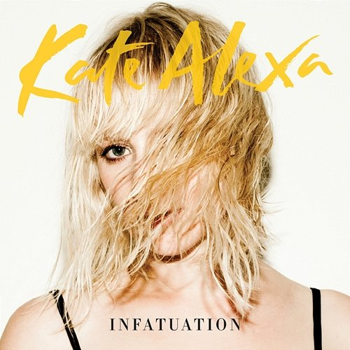 Infatuation Kate Alexa