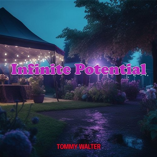Infinite Potential Tommy Walter