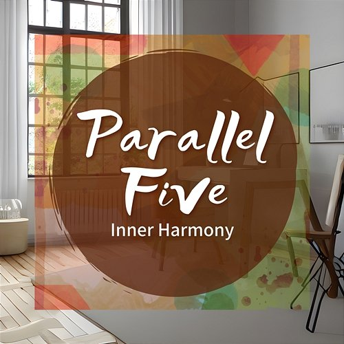 Inner Harmony Parallel Five