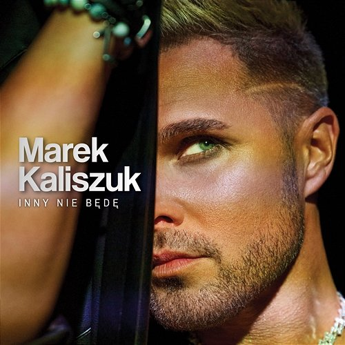 Inny nie będę Marek Kaliszuk