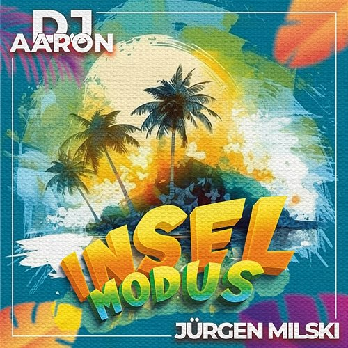 Inselmodus Dj Aaron, Jürgen Milski