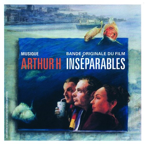 Inséparables Arthur H