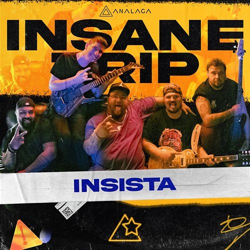 Insista ANALAGA, Insane Trip