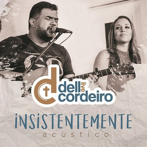 Insistentemente Dell Cordeiro