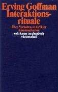 Interaktionsrituale Goffman Erving