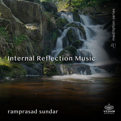 Internal Reflection Music Ramprasad Sundar, Vedam