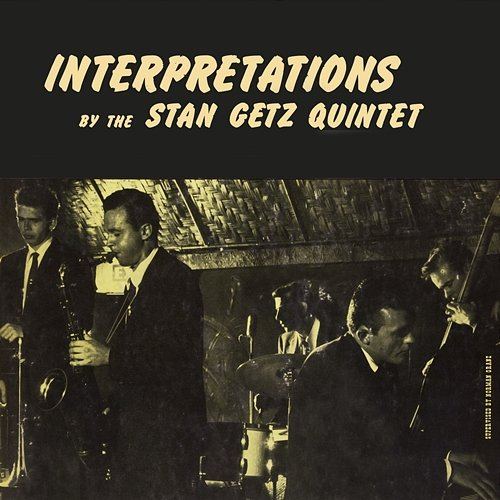 Interpretations by the Stan Getz Quintet Stan Getz Quintet