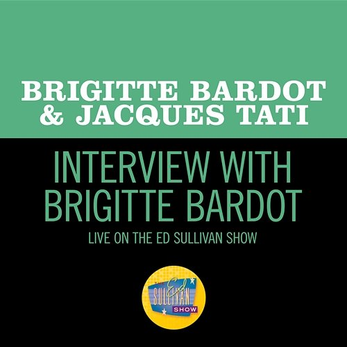 Interview With Brigitte Bardot Jacques Tati, Brigitte Bardot