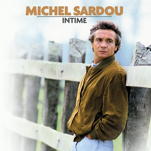 Intime Michel Sardou