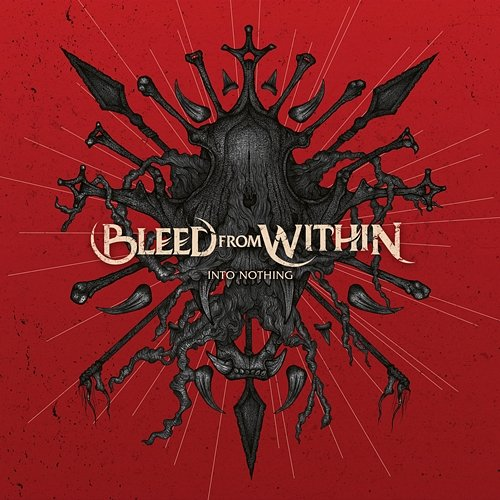 Into Nothing Bleed from Within
