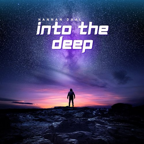 Into The Deep Hannan Daal