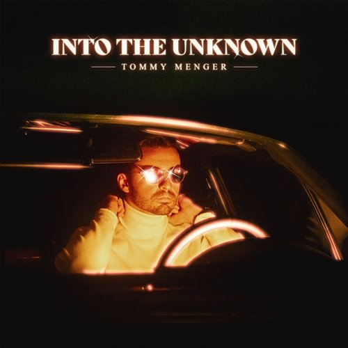 Into the Unknown Tommy Menger