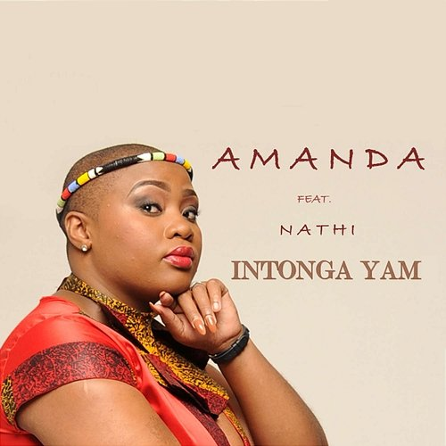 Intonga Yam Amanda feat. Nathi