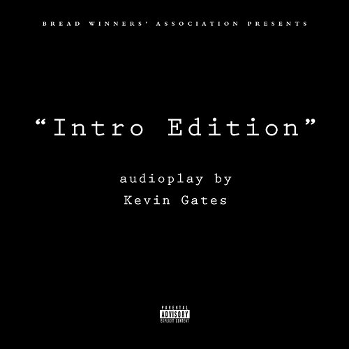 Intro Edition Kevin Gates