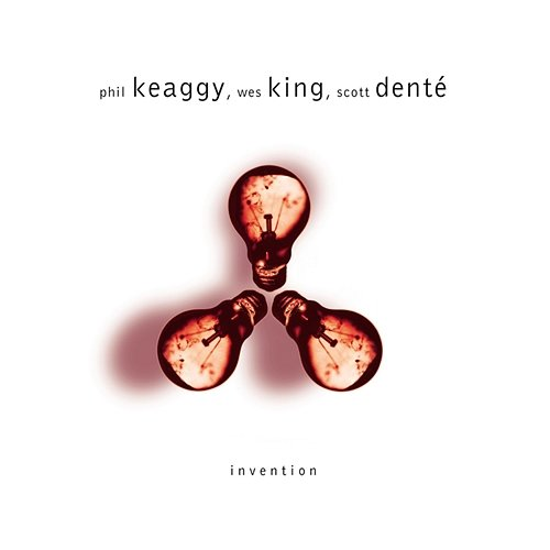 Invention Phil Keaggy, Wes King, Scott Dente
