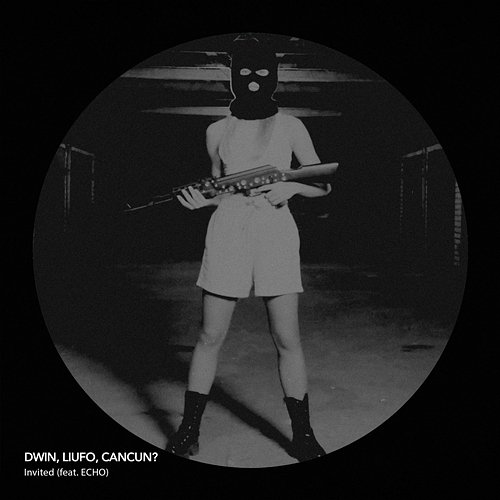Invited Dwin, LIUFO, CANCUN?, Echo