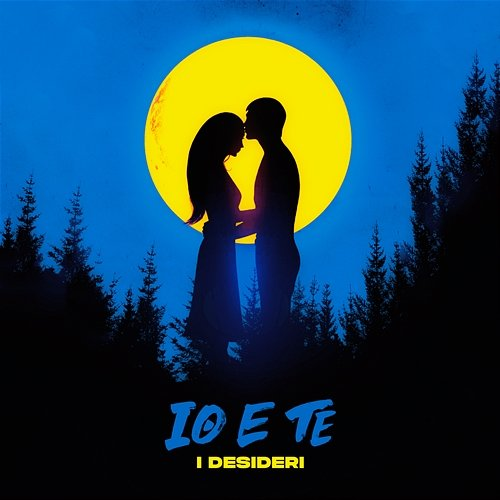 Io e Te I Desideri