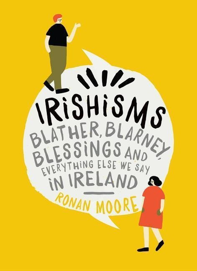 Irishisms Moore Ronan