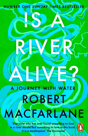 Is a River Alive? Macfarlane Robert