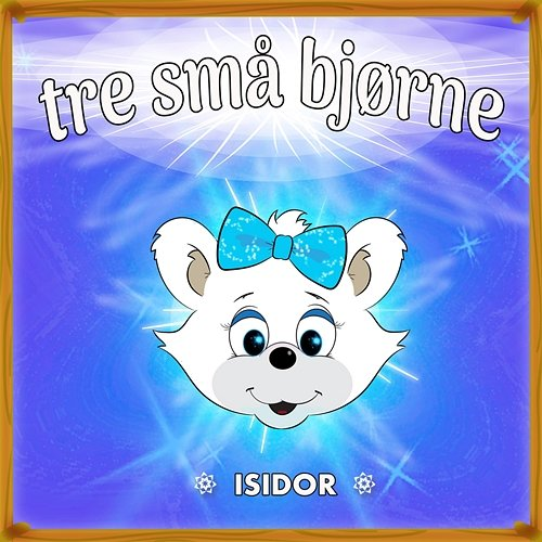 Isidor Tre små bjørne