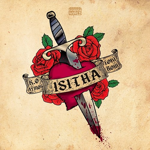 Isitha SKHANDAWORLD feat. Aymos, K.O, Loki., Roiii