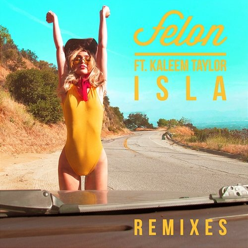 Isla Felon feat. Kaleem Taylor