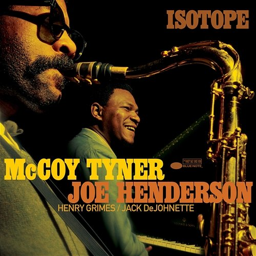 Isotope McCoy Tyner, Joe Henderson feat. Henry Grimes, Jack DeJohnette