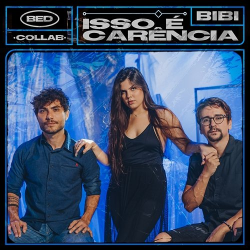 Isso É Carência Bruninho & Davi, Bibi