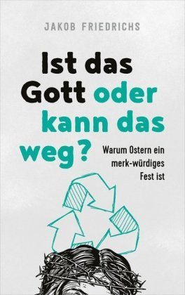 Ist das Gott oder kann das weg? Gerth Medien