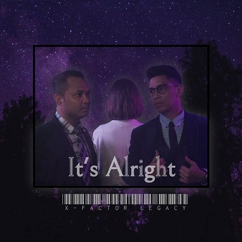 It's Alright X-Factor Legacy