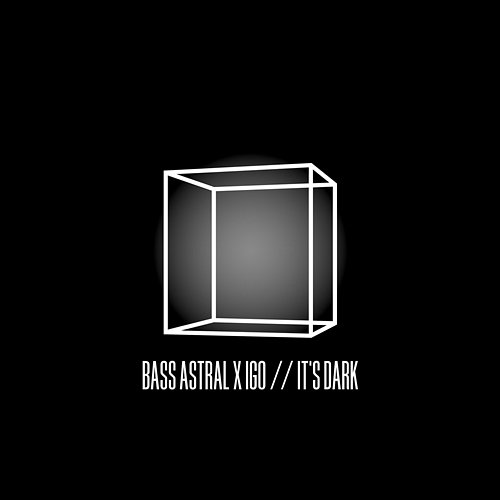 It's Dark Bass Astral x Igo