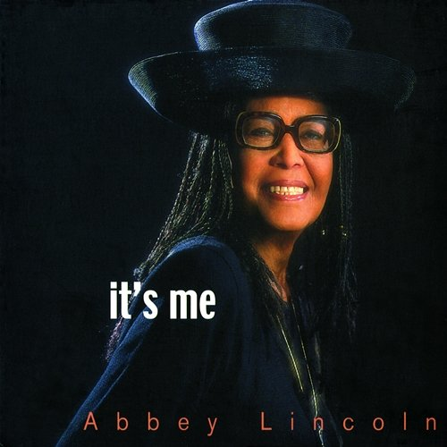 It's Me Abbey Lincoln
