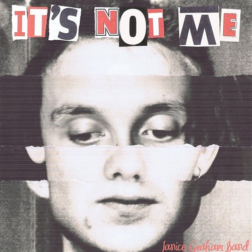 It's Not Me The Janice Graham Band