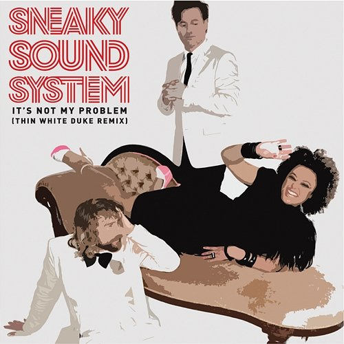 It's Not My Problem Sneaky Sound System