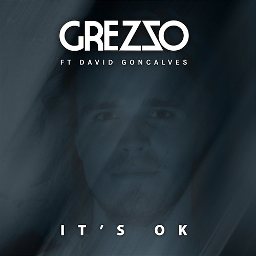 It's OK Grezzo, David Goncalves